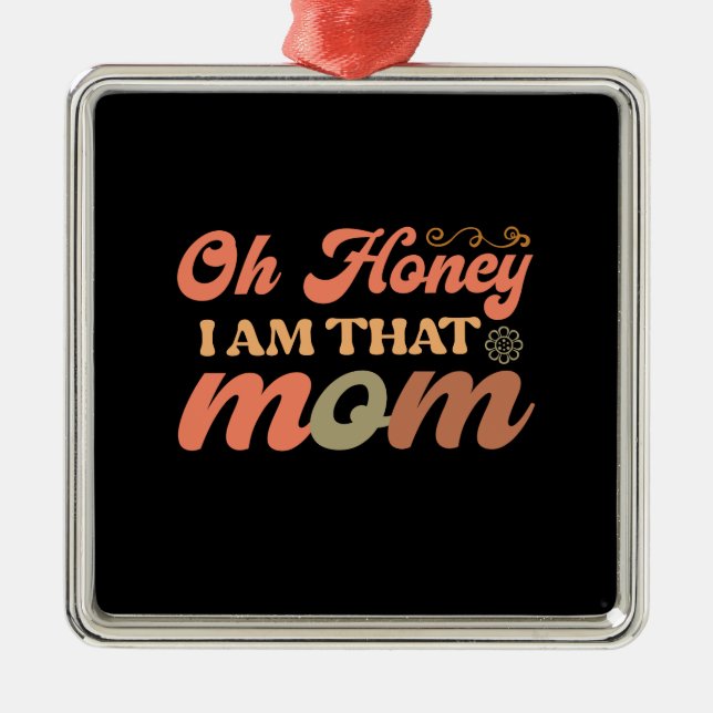 Ornamento De Metal Querida, Sou Aquela Mãe (Frente)