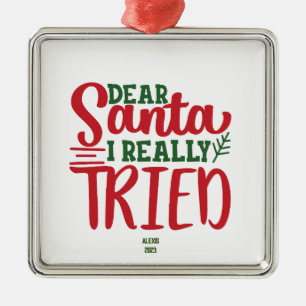 Ornamento De Metal Querido Papai Noel Eu Realmente Tentei - Personali