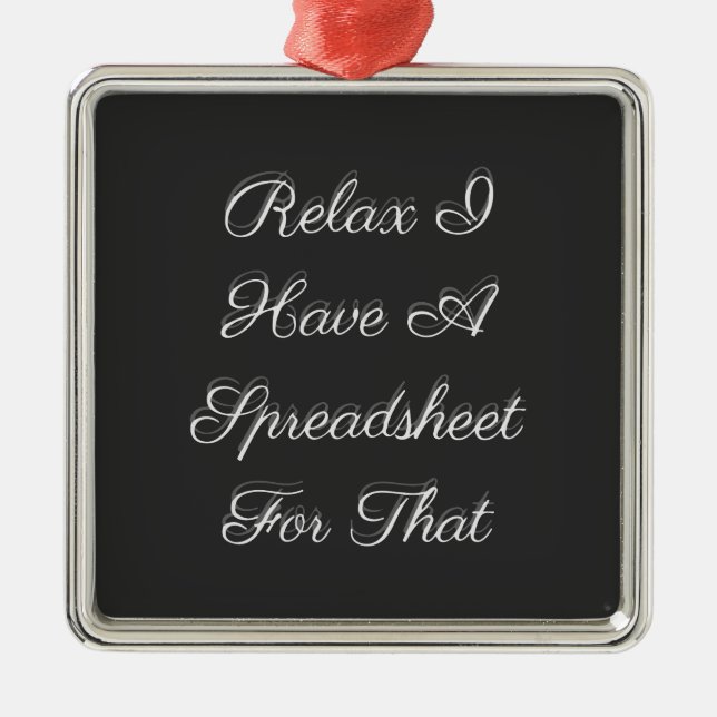 Ornamento De Metal Relaxe, Tenho Uma Folha De Cálculo. (Frente)