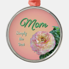 Ornamento De Metal Simplesmente a Melhor Mãe