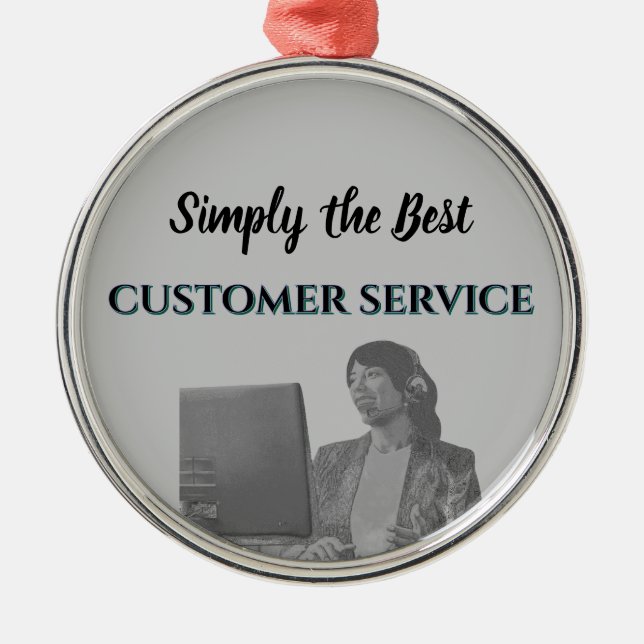 Ornamento De Metal Simply the Best Customer Service (Frente)