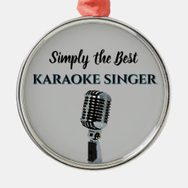Ornamento De Metal Simply the Best Karaoke Singer