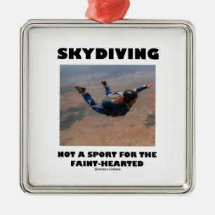Ornamento De Metal Skydiving não um esporte para o Fraco-Hearted