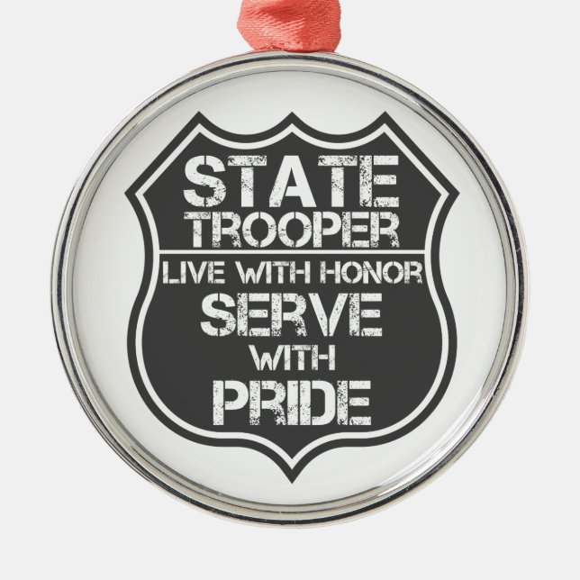 Ornamento De Metal State Trooper Live With Honor Serve With Pride (Frente)
