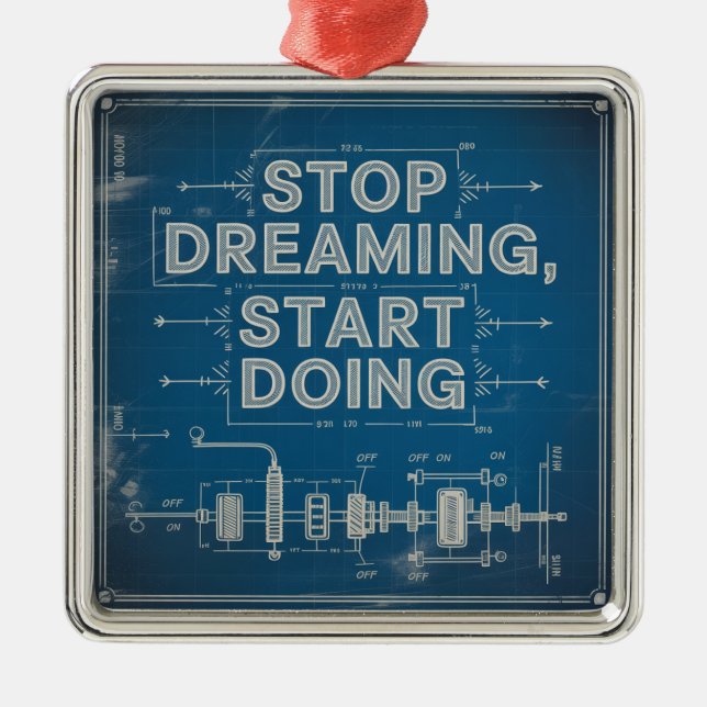 Ornamento De Metal Stop Dreaming, Start Doing (Frente)