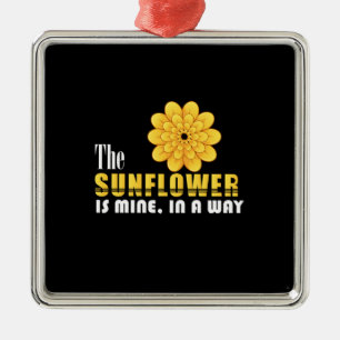 Ornamento De Metal Sunflower Lover The Sunflower Is Mine