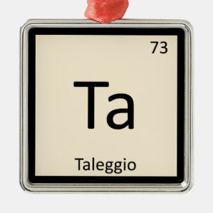 Ornamento De Metal Ta - Tabela Periódica da Química do Queijo Taleggi