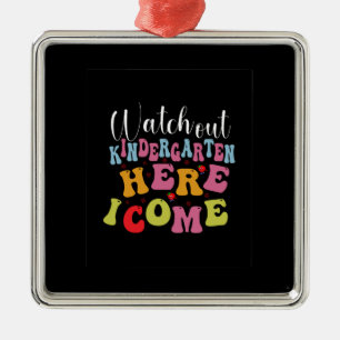 Ornamento De Metal Teacher Watch Out Kindergarten Here I Come