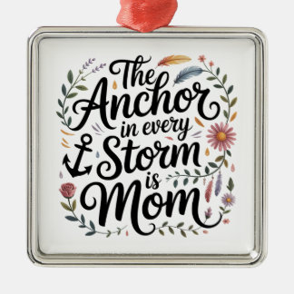 Ornamento De Metal The Anchor In Every Storm Is Mom