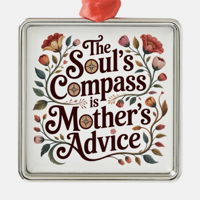Ornamento De Metal The Soul's Compass Is Mother's Advice (Frente)