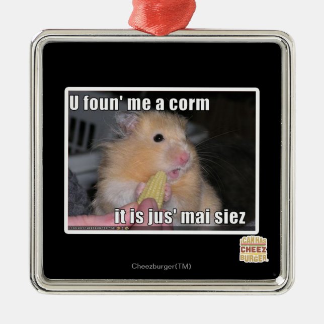 Ornamento De Metal U encontrou-me um milho (Frente)