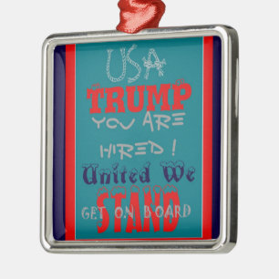 Ornamento De Metal USA Trump Você Está Cansado! Unidos, Vamos!