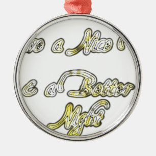 Ornamento De Metal Vintage tem um bom dia e uma noite melhor com Gr