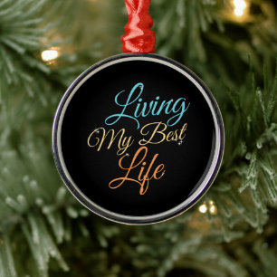 Ornamento De Metal Vivendo Minha Melhor Vida - Citação de Positividad