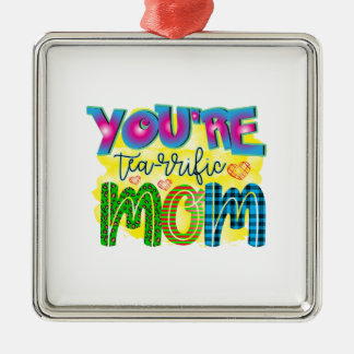 Ornamento De Metal Você É A Mãe Da Tearrific