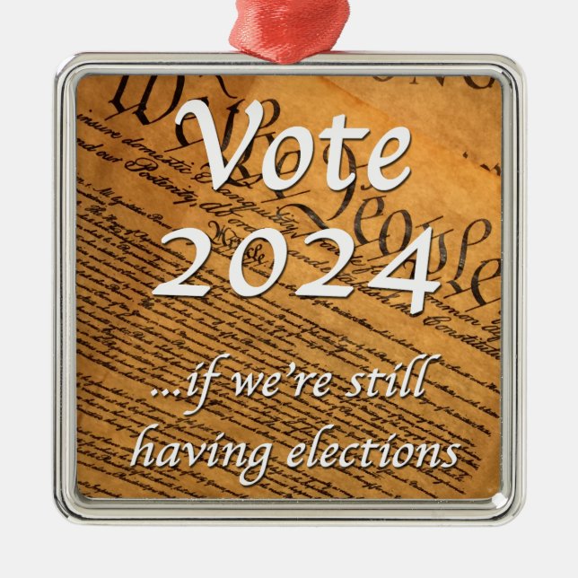 Ornamento De Metal Votar 2024 se ainda tivermos eleições (Frente)
