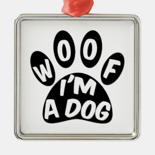 Ornamento De Metal Woof I'm A Dog