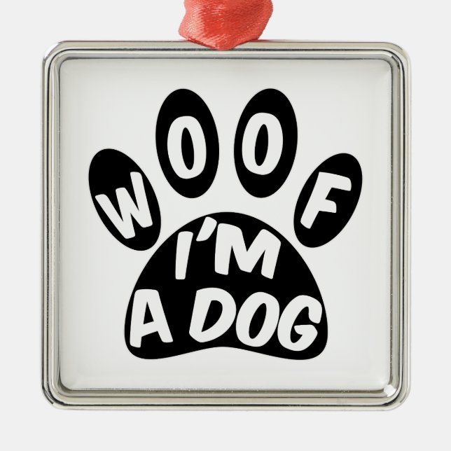 Ornamento De Metal Woof I'm A Dog (Frente)