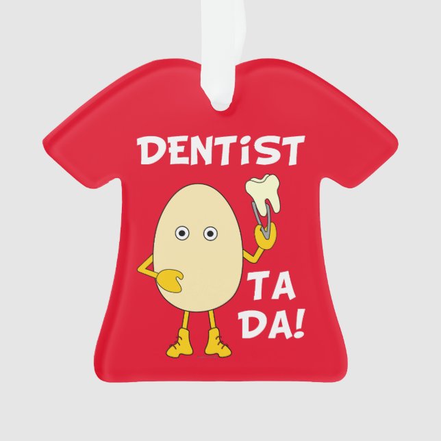 Ornamento Dentist Ta Da (Frente)