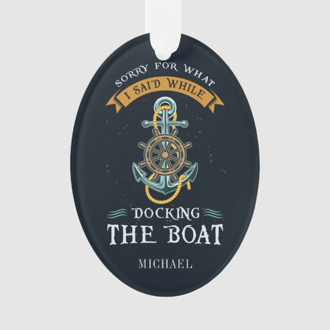 Ornamento Desculpe Pelo Que Disse Enquanto Ancorava O Capitã (Frente)