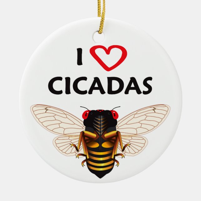 Ornamento Design Whimsical "I Love Cicadas" (Frente)