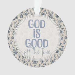Ornamento Deus é Bom o Tempo Todo Citação Cristã