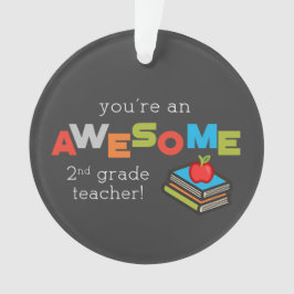 Ornamento Dia de Apreciação de Professores do 2º ano, Incrív