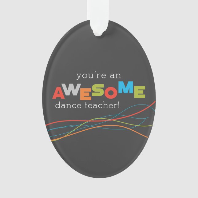 Ornamento Dia de Apreciação do Professor de Dança, Incrível (Frente)