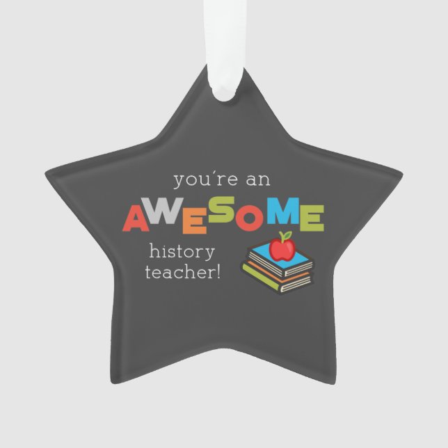 Ornamento Dia de Apreciação do Professor de História, Incrív (Frente)