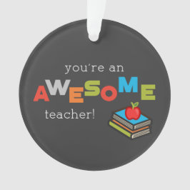Ornamento Dia de Apreciação do Professor Geral, Incrível