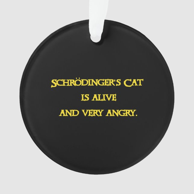 Ornamento Dilema Quântico Divertido - O Gato de Schrödinger  (Frente)