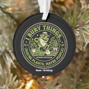 Ornamento Distintivo de Rã Retro Divertido Eu Enterro Coisas