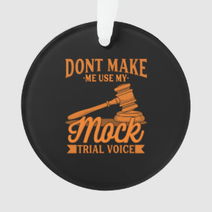 Ornamento Do Not Make Lawyer Use My Mock Trial Voice