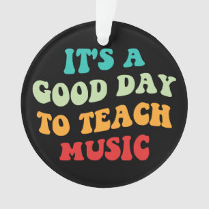 Ornamento É um bom dia para ensinar música