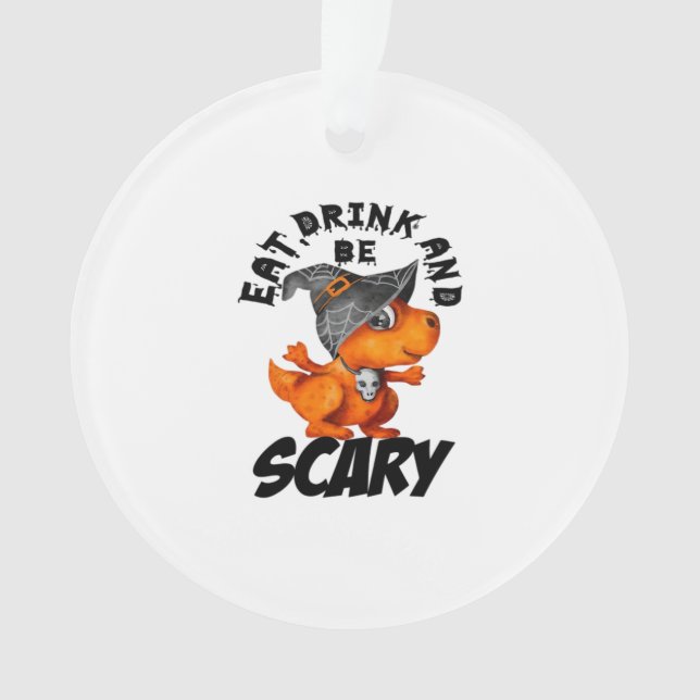 Ornamento Eat Drink And Be Scared Funny Quote (Frente)