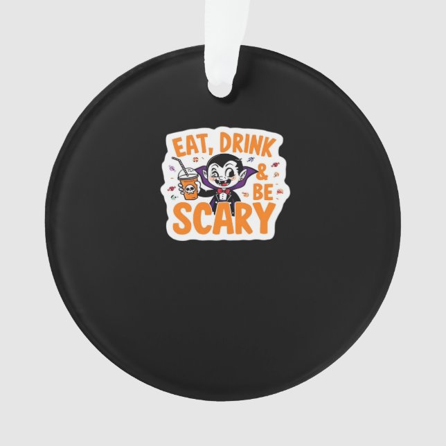 Ornamento Eat Drink And Be Scary Classic Retro Cool (Frente)