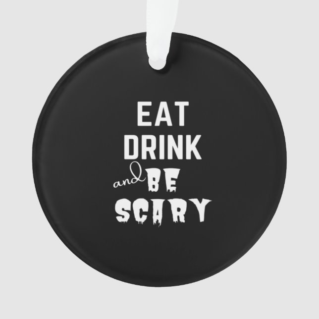 Ornamento Eat Drink And Be Scary Classic Style (Frente)
