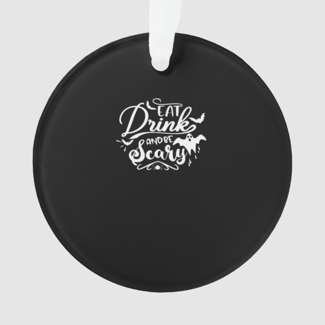 Ornamento Eat Drink And Be Scary Halloween Design (Frente)
