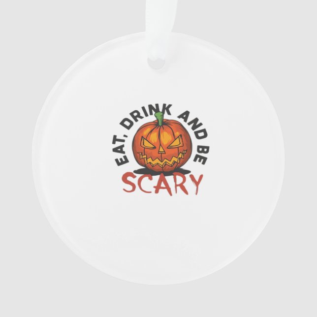 Ornamento Eat Drink And Be Scary Halloween Design (Frente)