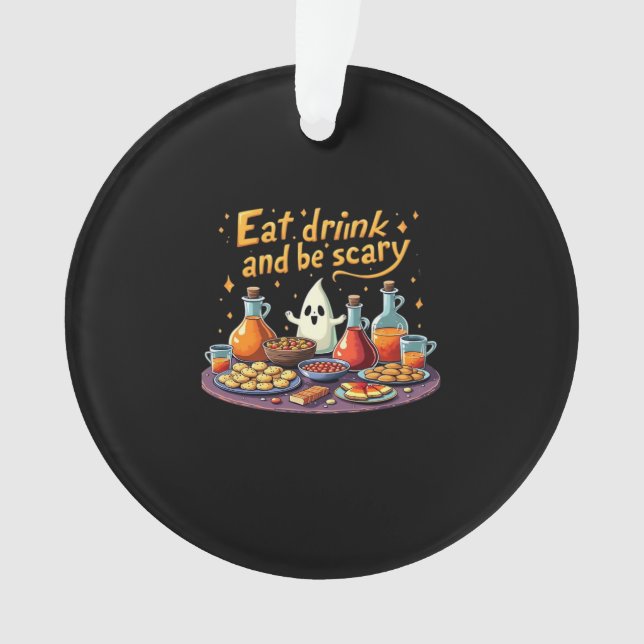 Ornamento Eat Drink And Be Scary Halloween Spooky Fun For Ha (Frente)