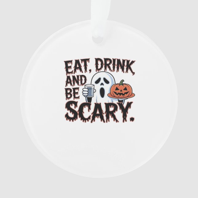 Ornamento Eat Drink Be Scary Halloween Pumpkin Creative Styl (Frente)