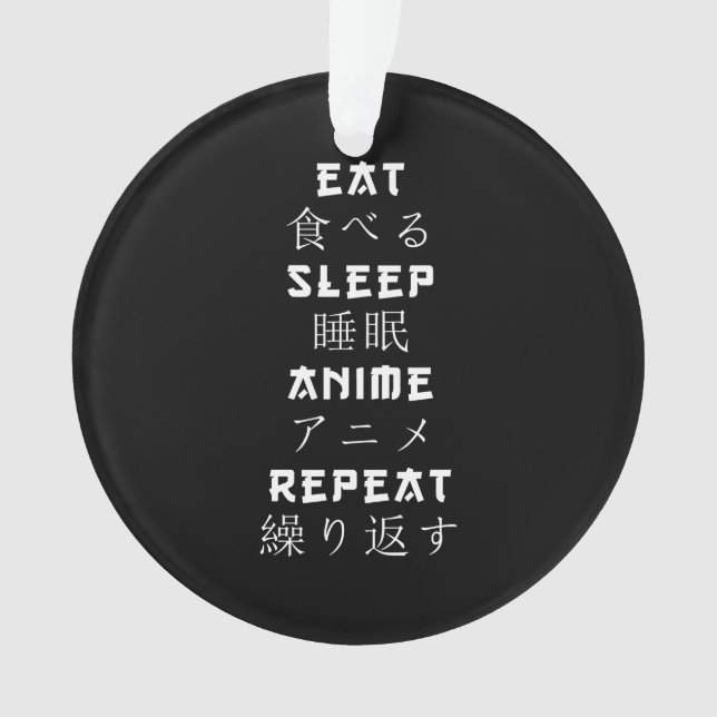 Ornamento Eat Sleep Anime Repete O Passo Japonês Do Manga (Frente)