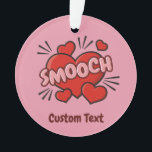 Ornamento Efeito de Som de Bico<br><div class="desc">Palavra SMOOCH sobre corações vermelhos. Efeito de som cômico. Cor de fundo personalizada. Texto personalizado de ambos os lados.</div>