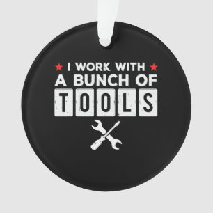 Ornamento Engraçado Handyman Carpenter Gift - Eu Trabalho Co
