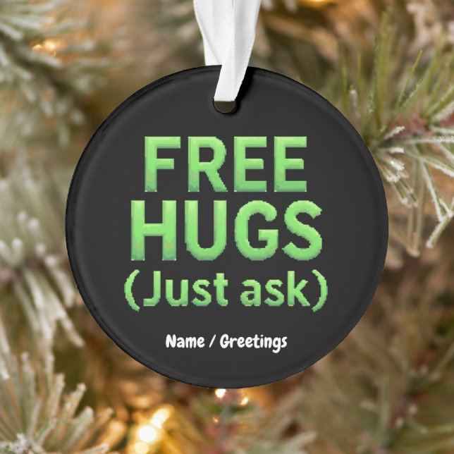 Ornamento Engraçados Abraços Livres Apenas Pergunte À Famíli (Árvore)