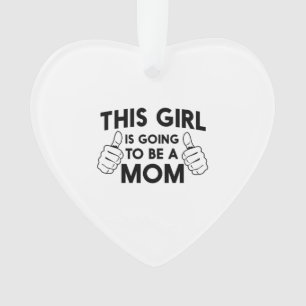 Ornamento Esta menina está indo ser uma mamã