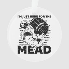 Ornamento Estou aqui para o Mead