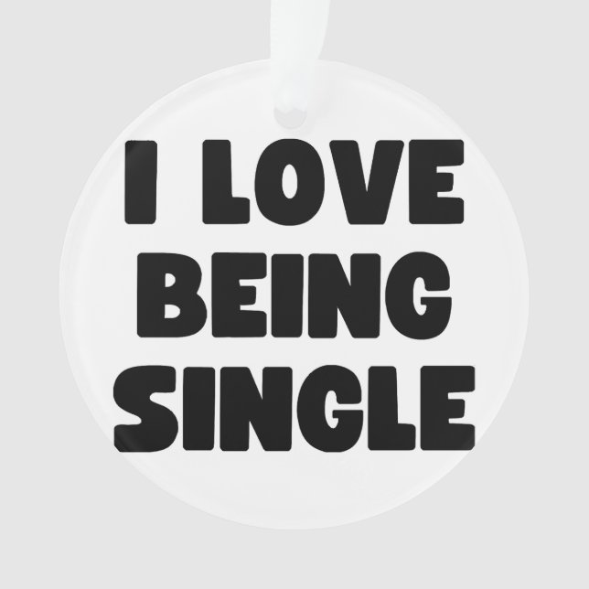 Ornamento Eu adoro ser solteiro (Frente)