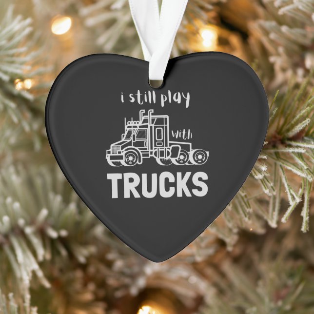 Ornamento Eu ainda brinco com caminhões (Árvore)
