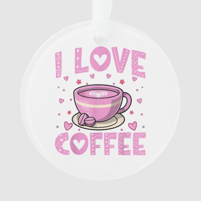 Ornamento Eu Amo Café - Engraçado Cafeine Drinker Caffeine A (Frente)